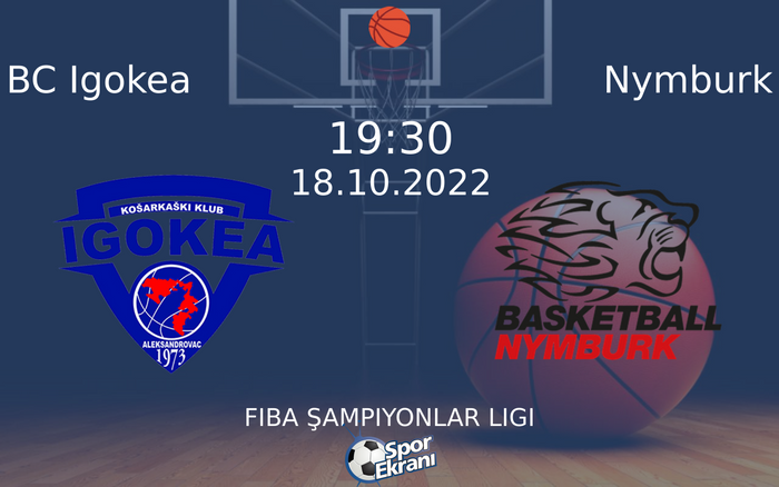18 Ekim 2022 BC Igokea vs Nymburk maçı Hangi Kanalda Saat Kaçta Yayınlanacak? 18 Ekim 2022 BC Igokea vs Nymburk maçı Hangi Kanalda Saat Kaçta Yayınlanacak?