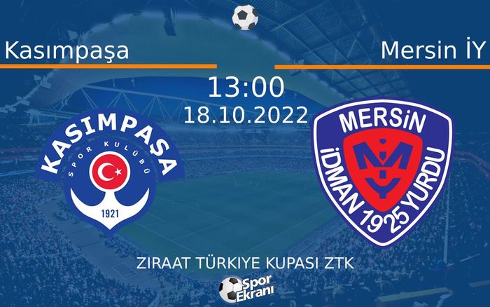 18 Ekim 2022 Kasımpaşa vs Mersin İY maçı Hangi Kanalda Saat Kaçta Yayınlanacak? 18 Ekim 2022 Kasımpaşa vs Mersin İY maçı Hangi Kanalda Saat Kaçta Yayınlanacak?