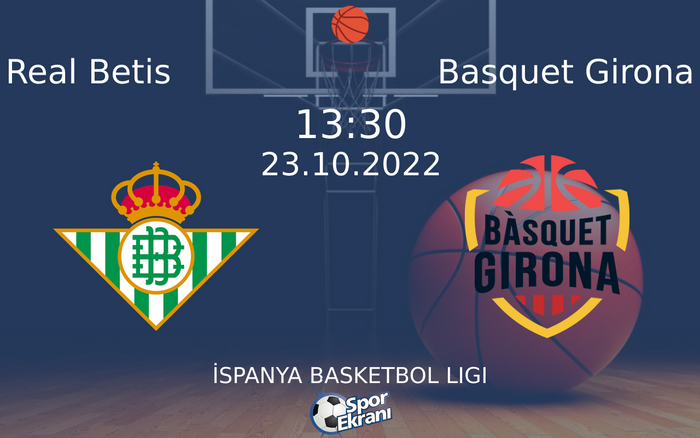 23 Ekim 2022 Real Betis vs Basquet Girona maçı Hangi Kanalda Saat Kaçta Yayınlanacak? 23 Ekim 2022 Real Betis vs Basquet Girona maçı Hangi Kanalda Saat Kaçta Yayınlanacak?