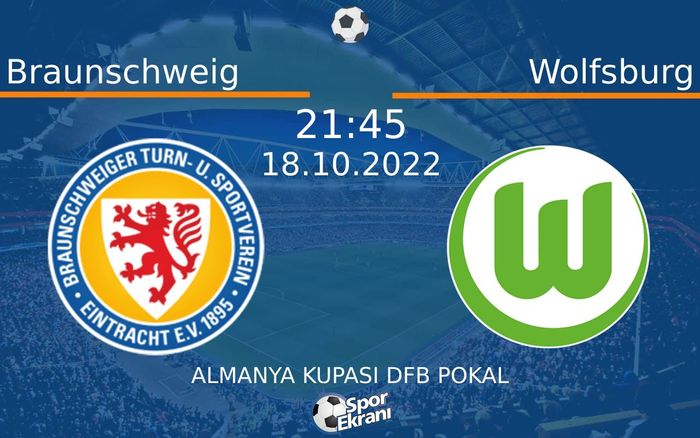 18 Ekim 2022 Braunschweig vs Wolfsburg maçı Hangi Kanalda Saat Kaçta Yayınlanacak? 18 Ekim 2022 Braunschweig vs Wolfsburg maçı Hangi Kanalda Saat Kaçta Yayınlanacak?