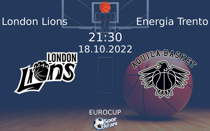 18 Ekim 2022 London Lions vs Energia Trento maçı Hangi Kanalda Saat Kaçta Yayınlanacak? 18 Ekim 2022 London Lions vs Energia Trento maçı Hangi Kanalda Saat Kaçta Yayınlanacak?