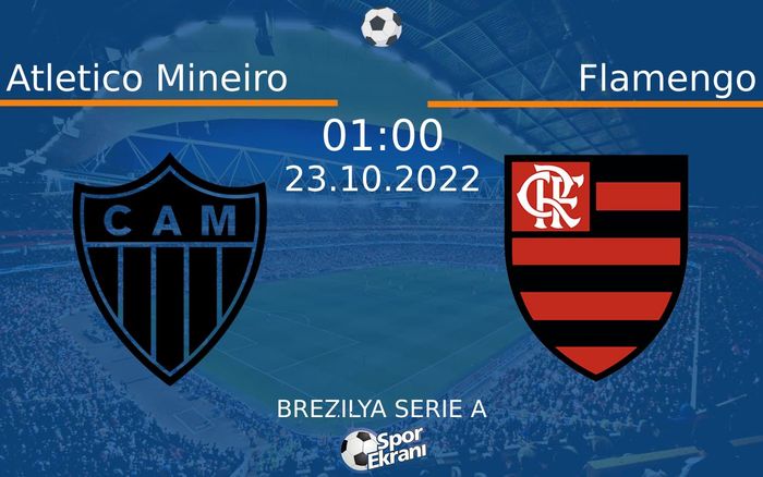 23 Ekim 2022 Atletico Mineiro vs Flamengo maçı Hangi Kanalda Saat Kaçta Yayınlanacak? 23 Ekim 2022 Atletico Mineiro vs Flamengo maçı Hangi Kanalda Saat Kaçta Yayınlanacak?