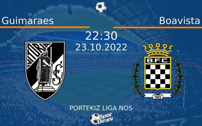 23 Ekim 2022 Guimaraes vs Boavista maçı Hangi Kanalda Saat Kaçta Yayınlanacak? 23 Ekim 2022 Guimaraes vs Boavista maçı Hangi Kanalda Saat Kaçta Yayınlanacak?