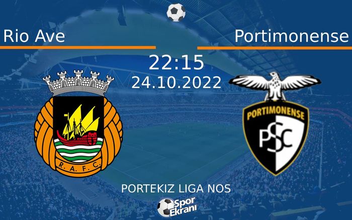 24 Ekim 2022 Rio Ave vs Portimonense maçı Hangi Kanalda Saat Kaçta Yayınlanacak? 24 Ekim 2022 Rio Ave vs Portimonense maçı Hangi Kanalda Saat Kaçta Yayınlanacak?