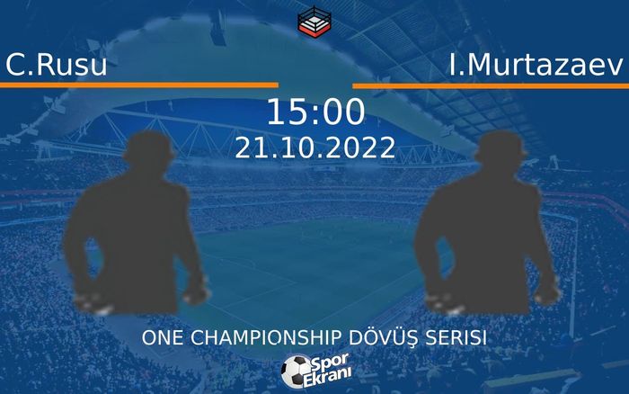 21 Ekim 2022 C.Rusu vs I.Murtazaev maçı Hangi Kanalda Saat Kaçta Yayınlanacak? 21 Ekim 2022 C.Rusu vs I.Murtazaev maçı Hangi Kanalda Saat Kaçta Yayınlanacak?