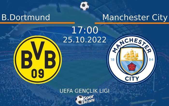 25 Ekim 2022 B.Dortmund vs Manchester City maçı Hangi Kanalda Saat Kaçta Yayınlanacak? 25 Ekim 2022 B.Dortmund vs Manchester City maçı Hangi Kanalda Saat Kaçta Yayınlanacak?