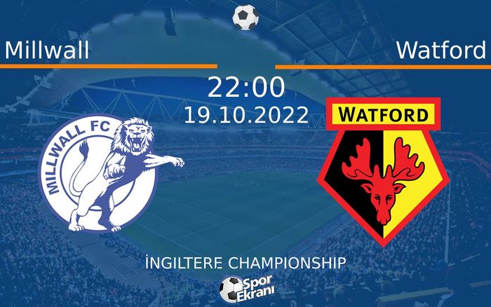 19 Ekim 2022 Millwall vs Watford maçı Hangi Kanalda Saat Kaçta Yayınlanacak? 19 Ekim 2022 Millwall vs Watford maçı Hangi Kanalda Saat Kaçta Yayınlanacak?