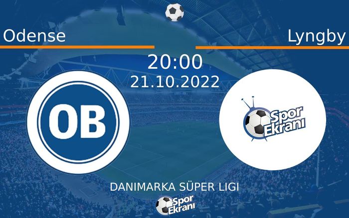 21 Ekim 2022 Odense vs Lyngby maçı Hangi Kanalda Saat Kaçta Yayınlanacak? 21 Ekim 2022 Odense vs Lyngby maçı Hangi Kanalda Saat Kaçta Yayınlanacak?