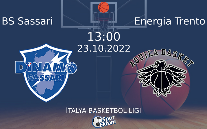 23 Ekim 2022 BS Sassari vs Energia Trento maçı Hangi Kanalda Saat Kaçta Yayınlanacak?