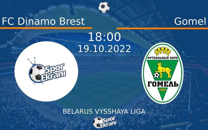 19 Ekim 2022 FC Dinamo Brest vs Gomel maçı Hangi Kanalda Saat Kaçta Yayınlanacak? 19 Ekim 2022 FC Dinamo Brest vs Gomel maçı Hangi Kanalda Saat Kaçta Yayınlanacak?