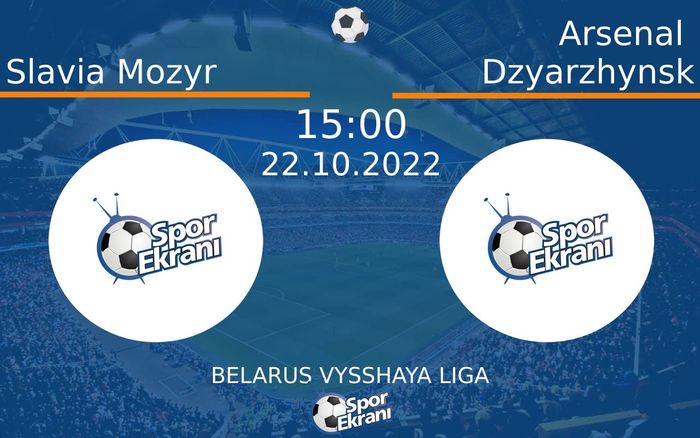 22 Ekim 2022 Slavia Mozyr vs Arsenal Dzyarzhynsk maçı Hangi Kanalda Saat Kaçta Yayınlanacak? 22 Ekim 2022 Slavia Mozyr vs Arsenal Dzyarzhynsk maçı Hangi Kanalda Saat Kaçta Yayınlanacak?