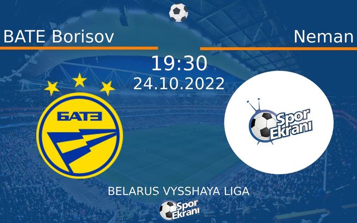 24 Ekim 2022 BATE Borisov vs Neman maçı Hangi Kanalda Saat Kaçta Yayınlanacak? 24 Ekim 2022 BATE Borisov vs Neman maçı Hangi Kanalda Saat Kaçta Yayınlanacak?