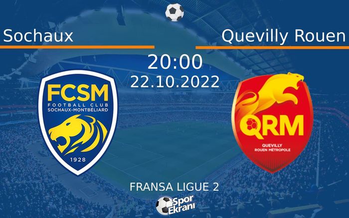 22 Ekim 2022 Sochaux vs Quevilly Rouen maçı Hangi Kanalda Saat Kaçta Yayınlanacak? 22 Ekim 2022 Sochaux vs Quevilly Rouen maçı Hangi Kanalda Saat Kaçta Yayınlanacak?