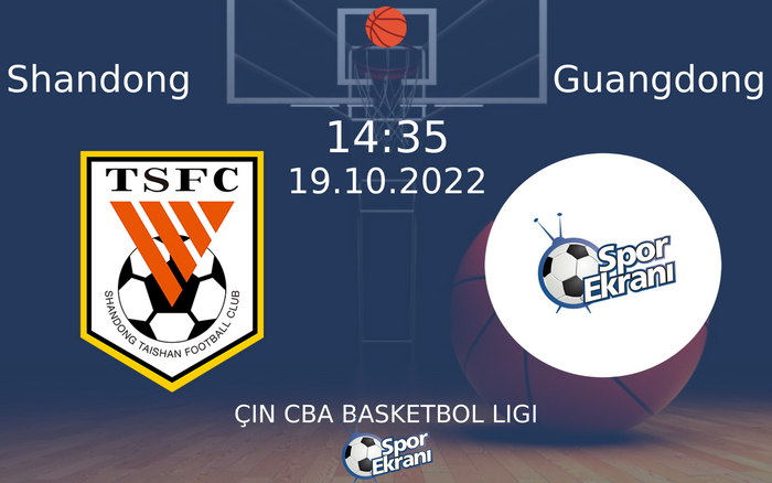 19 Ekim 2022 Shandong vs Guangdong maçı Hangi Kanalda Saat Kaçta Yayınlanacak?