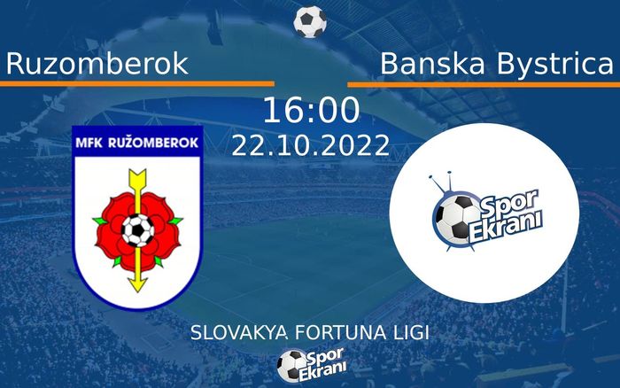 22 Ekim 2022 Ruzomberok vs Banska Bystrica maçı Hangi Kanalda Saat Kaçta Yayınlanacak? 22 Ekim 2022 Ruzomberok vs Banska Bystrica maçı Hangi Kanalda Saat Kaçta Yayınlanacak?