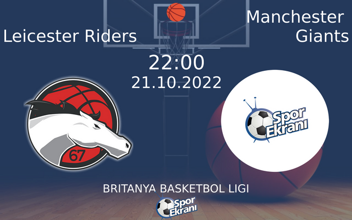 21 Ekim 2022 Leicester Riders vs Manchester Giants maçı Hangi Kanalda Saat Kaçta Yayınlanacak? 21 Ekim 2022 Leicester Riders vs Manchester Giants maçı Hangi Kanalda Saat Kaçta Yayınlanacak?