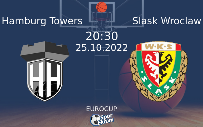 25 Ekim 2022 Hamburg Towers vs Slask Wroclaw maçı Hangi Kanalda Saat Kaçta Yayınlanacak? 25 Ekim 2022 Hamburg Towers vs Slask Wroclaw maçı Hangi Kanalda Saat Kaçta Yayınlanacak?