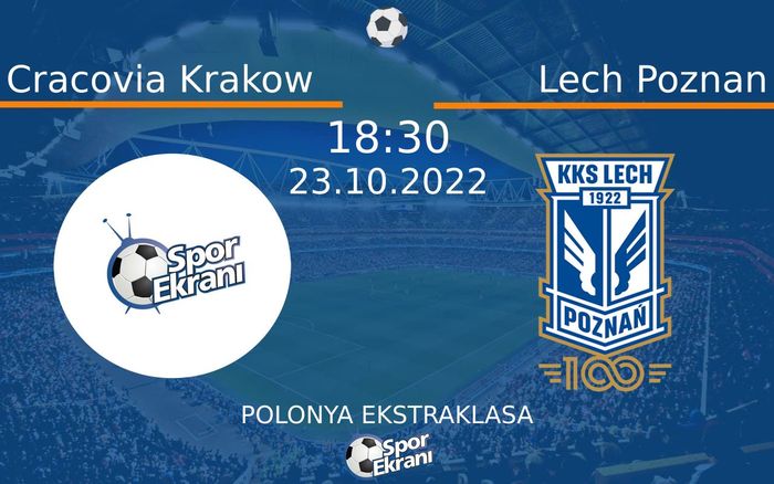 23 Ekim 2022 Cracovia Krakow vs Lech Poznan maçı Hangi Kanalda Saat Kaçta Yayınlanacak? 23 Ekim 2022 Cracovia Krakow vs Lech Poznan maçı Hangi Kanalda Saat Kaçta Yayınlanacak?