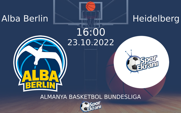 23 Ekim 2022 Alba Berlin vs Heidelberg maçı Hangi Kanalda Saat Kaçta Yayınlanacak? 23 Ekim 2022 Alba Berlin vs Heidelberg maçı Hangi Kanalda Saat Kaçta Yayınlanacak?