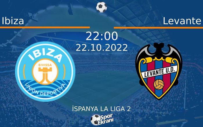 22 Ekim 2022 Ibiza vs Levante maçı Hangi Kanalda Saat Kaçta Yayınlanacak? 22 Ekim 2022 Ibiza vs Levante maçı Hangi Kanalda Saat Kaçta Yayınlanacak?