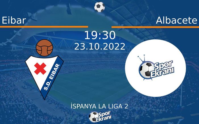 23 Ekim 2022 Eibar vs Albacete maçı Hangi Kanalda Saat Kaçta Yayınlanacak? 23 Ekim 2022 Eibar vs Albacete maçı Hangi Kanalda Saat Kaçta Yayınlanacak?