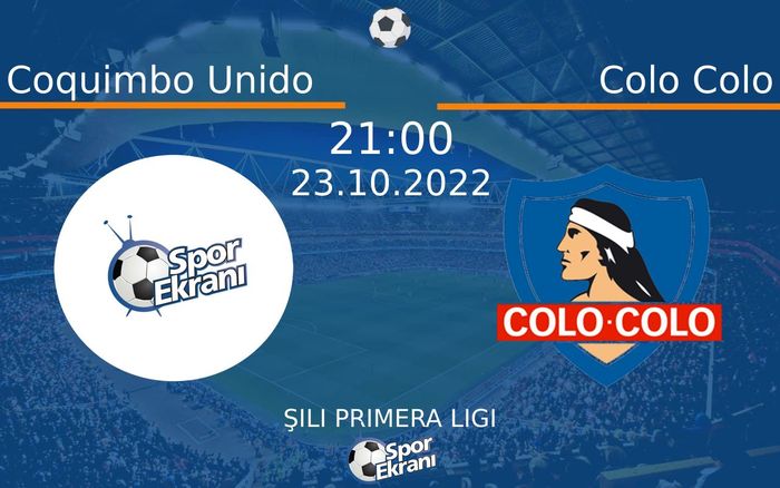 23 Ekim 2022 Coquimbo Unido vs Colo Colo maçı Hangi Kanalda Saat Kaçta Yayınlanacak? 23 Ekim 2022 Coquimbo Unido vs Colo Colo maçı Hangi Kanalda Saat Kaçta Yayınlanacak?
