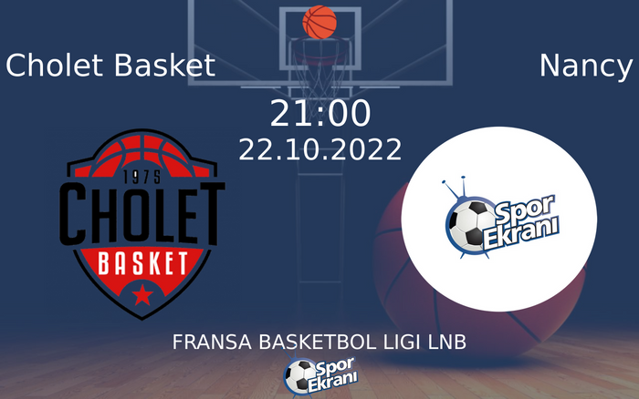 22 Ekim 2022 Cholet Basket vs Nancy maçı Hangi Kanalda Saat Kaçta Yayınlanacak? 22 Ekim 2022 Cholet Basket vs Nancy maçı Hangi Kanalda Saat Kaçta Yayınlanacak?