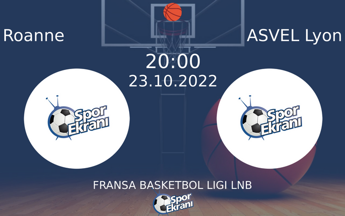 23 Ekim 2022 Roanne vs ASVEL Lyon maçı Hangi Kanalda Saat Kaçta Yayınlanacak? 23 Ekim 2022 Roanne vs ASVEL Lyon maçı Hangi Kanalda Saat Kaçta Yayınlanacak?