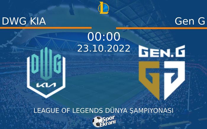 23 Ekim 2022 DWG KIA vs Gen G maçı Hangi Kanalda Saat Kaçta Yayınlanacak? 23 Ekim 2022 DWG KIA vs Gen G maçı Hangi Kanalda Saat Kaçta Yayınlanacak?