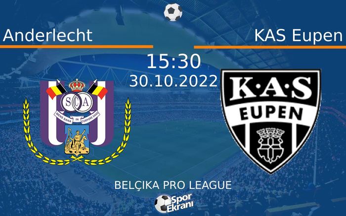 30 Ekim 2022 Anderlecht vs KAS Eupen maçı Hangi Kanalda Saat Kaçta Yayınlanacak? 30 Ekim 2022 Anderlecht vs KAS Eupen maçı Hangi Kanalda Saat Kaçta Yayınlanacak?