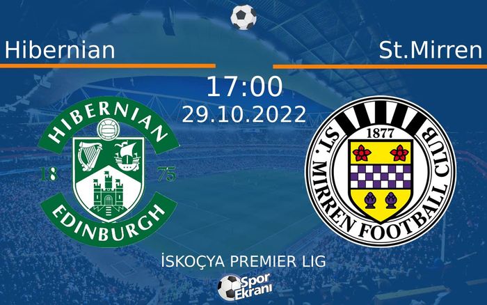 29 Ekim 2022 Hibernian vs St.Mirren maçı Hangi Kanalda Saat Kaçta Yayınlanacak? 29 Ekim 2022 Hibernian vs St.Mirren maçı Hangi Kanalda Saat Kaçta Yayınlanacak?