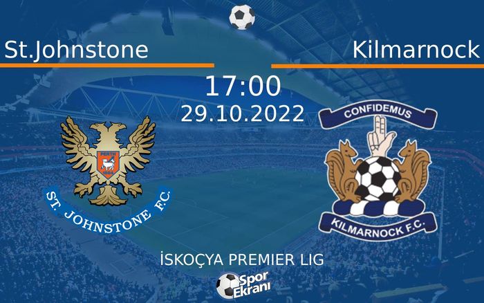 29 Ekim 2022 St.Johnstone vs Kilmarnock maçı Hangi Kanalda Saat Kaçta Yayınlanacak? 29 Ekim 2022 St.Johnstone vs Kilmarnock maçı Hangi Kanalda Saat Kaçta Yayınlanacak?