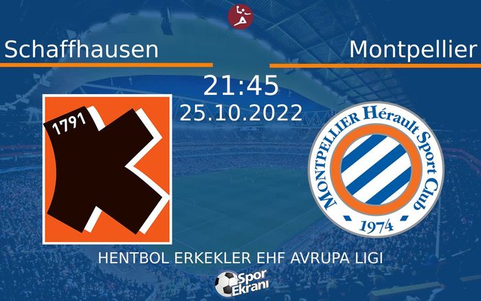 25 Ekim 2022 Schaffhausen vs Montpellier maçı Hangi Kanalda Saat Kaçta Yayınlanacak? 25 Ekim 2022 Schaffhausen vs Montpellier maçı Hangi Kanalda Saat Kaçta Yayınlanacak?