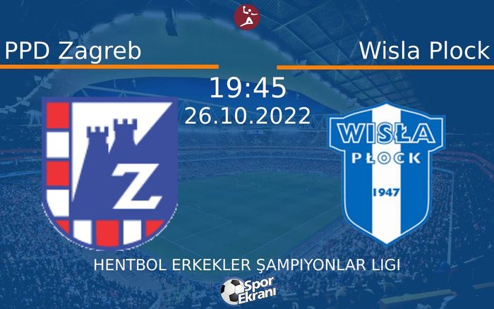 26 Ekim 2022 PPD Zagreb vs Wisla Plock maçı Hangi Kanalda Saat Kaçta Yayınlanacak? 26 Ekim 2022 PPD Zagreb vs Wisla Plock maçı Hangi Kanalda Saat Kaçta Yayınlanacak?