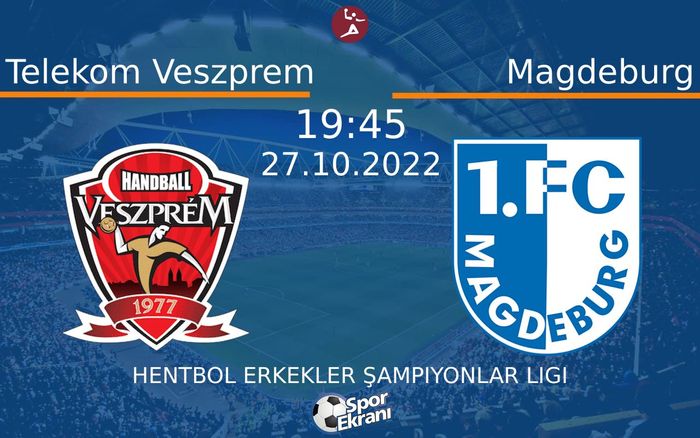 27 Ekim 2022 Telekom Veszprem vs Magdeburg maçı Hangi Kanalda Saat Kaçta Yayınlanacak? 27 Ekim 2022 Telekom Veszprem vs Magdeburg maçı Hangi Kanalda Saat Kaçta Yayınlanacak?
