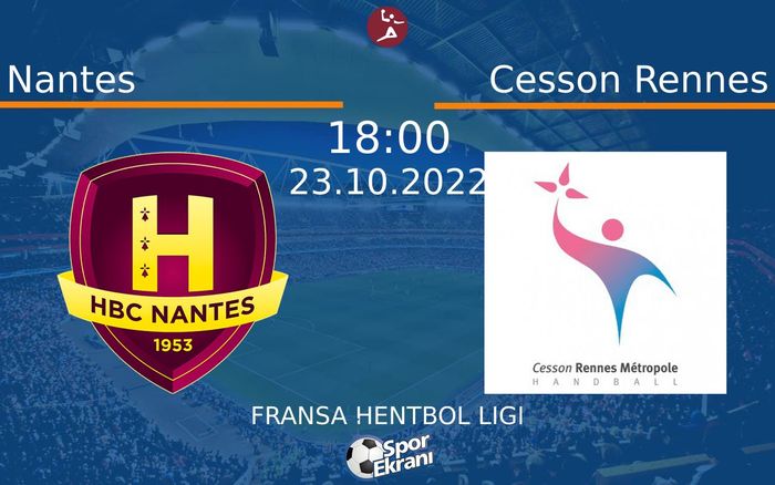 23 Ekim 2022 Nantes vs Cesson Rennes maçı Hangi Kanalda Saat Kaçta Yayınlanacak? 23 Ekim 2022 Nantes vs Cesson Rennes maçı Hangi Kanalda Saat Kaçta Yayınlanacak?