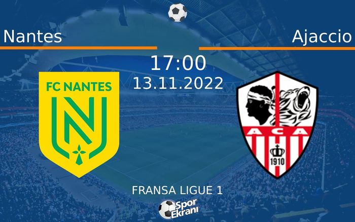 13 Kasım 2022 Nantes vs Ajaccio maçı Hangi Kanalda Saat Kaçta Yayınlanacak? 13 Kasım 2022 Nantes vs Ajaccio maçı Hangi Kanalda Saat Kaçta Yayınlanacak?