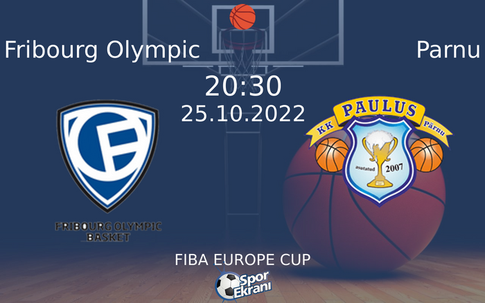 25 Ekim 2022 Fribourg Olympic vs Parnu maçı Hangi Kanalda Saat Kaçta Yayınlanacak? 25 Ekim 2022 Fribourg Olympic vs Parnu maçı Hangi Kanalda Saat Kaçta Yayınlanacak?