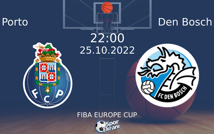 25 Ekim 2022 Porto vs Den Bosch maçı Hangi Kanalda Saat Kaçta Yayınlanacak? 25 Ekim 2022 Porto vs Den Bosch maçı Hangi Kanalda Saat Kaçta Yayınlanacak?