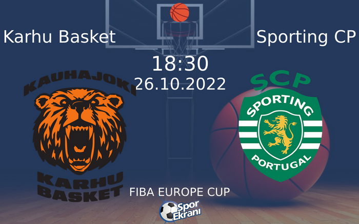 26 Ekim 2022 Karhu Basket vs Sporting CP maçı Hangi Kanalda Saat Kaçta Yayınlanacak? 26 Ekim 2022 Karhu Basket vs Sporting CP maçı Hangi Kanalda Saat Kaçta Yayınlanacak?