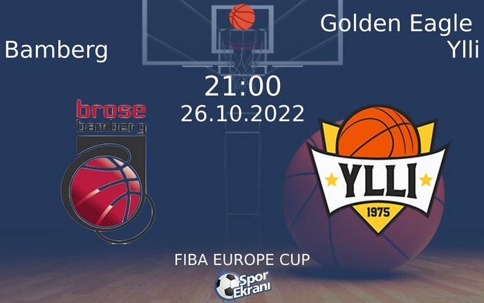 26 Ekim 2022 Bamberg vs Golden Eagle Ylli maçı Hangi Kanalda Saat Kaçta Yayınlanacak? 26 Ekim 2022 Bamberg vs Golden Eagle Ylli maçı Hangi Kanalda Saat Kaçta Yayınlanacak?