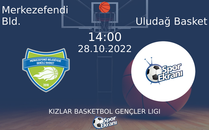 28 Ekim 2022 Merkezefendi Bld. vs Uludağ Basket maçı Hangi Kanalda Saat Kaçta Yayınlanacak? 28 Ekim 2022 Merkezefendi Bld. vs Uludağ Basket maçı Hangi Kanalda Saat Kaçta Yayınlanacak?