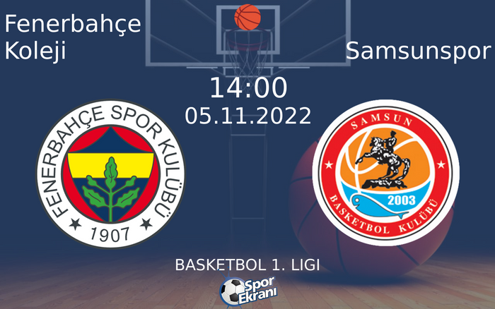 05 Kasım 2022 Fenerbahçe Koleji vs Samsunspor maçı Hangi Kanalda Saat Kaçta Yayınlanacak? 05 Kasım 2022 Fenerbahçe Koleji vs Samsunspor maçı Hangi Kanalda Saat Kaçta Yayınlanacak?