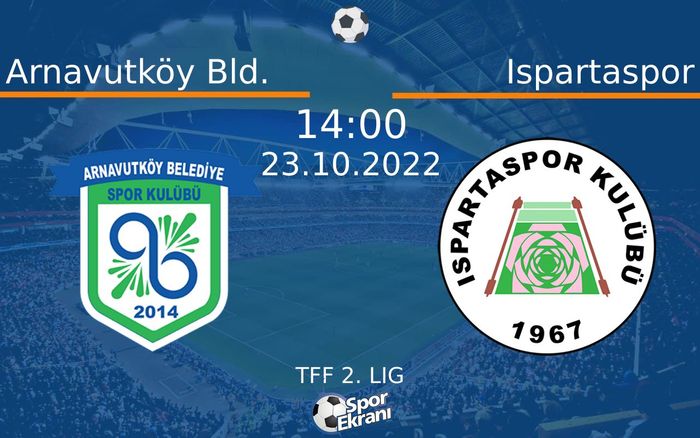 23 Ekim 2022 Arnavutköy Bld. vs Ispartaspor maçı Hangi Kanalda Saat Kaçta Yayınlanacak? 23 Ekim 2022 Arnavutköy Bld. vs Ispartaspor maçı Hangi Kanalda Saat Kaçta Yayınlanacak?