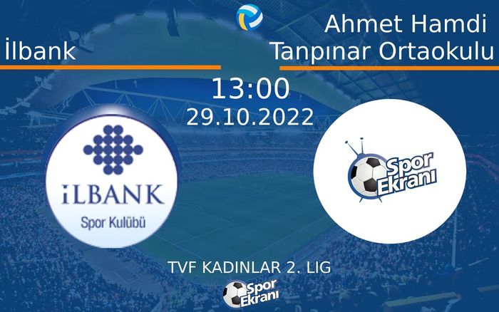 29 Ekim 2022 İlbank vs Ahmet Hamdi Tanpınar Ortaokulu maçı Hangi Kanalda Saat Kaçta Yayınlanacak? 29 Ekim 2022 İlbank vs Ahmet Hamdi Tanpınar Ortaokulu maçı Hangi Kanalda Saat Kaçta Yayınlanacak?