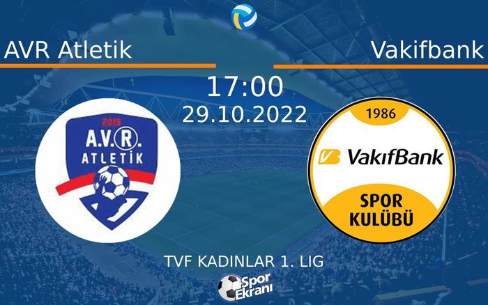 29 Ekim 2022 AVR Atletik vs Vakifbank maçı Hangi Kanalda Saat Kaçta Yayınlanacak? 29 Ekim 2022 AVR Atletik vs Vakifbank maçı Hangi Kanalda Saat Kaçta Yayınlanacak?