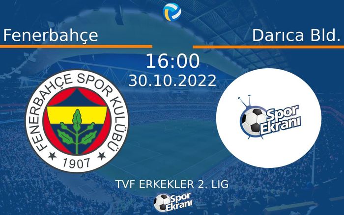 30 Ekim 2022 Fenerbahçe vs Darıca Bld. maçı Hangi Kanalda Saat Kaçta Yayınlanacak? 30 Ekim 2022 Fenerbahçe vs Darıca Bld. maçı Hangi Kanalda Saat Kaçta Yayınlanacak?