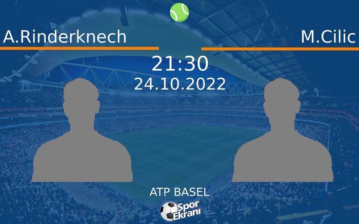 24 Ekim 2022 A.Rinderknech vs M.Cilic maçı Hangi Kanalda Saat Kaçta Yayınlanacak? 24 Ekim 2022 A.Rinderknech vs M.Cilic maçı Hangi Kanalda Saat Kaçta Yayınlanacak?