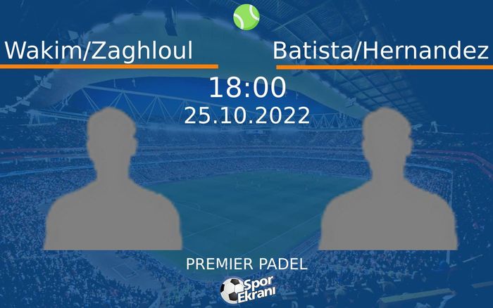 25 Ekim 2022 Wakim/Zaghloul vs Batista/Hernandez maçı Hangi Kanalda Saat Kaçta Yayınlanacak? 25 Ekim 2022 Wakim/Zaghloul vs Batista/Hernandez maçı Hangi Kanalda Saat Kaçta Yayınlanacak?