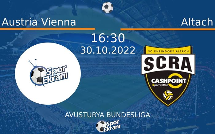 30 Ekim 2022 Austria Vienna vs Altach maçı Hangi Kanalda Saat Kaçta Yayınlanacak? 30 Ekim 2022 Austria Vienna vs Altach maçı Hangi Kanalda Saat Kaçta Yayınlanacak?